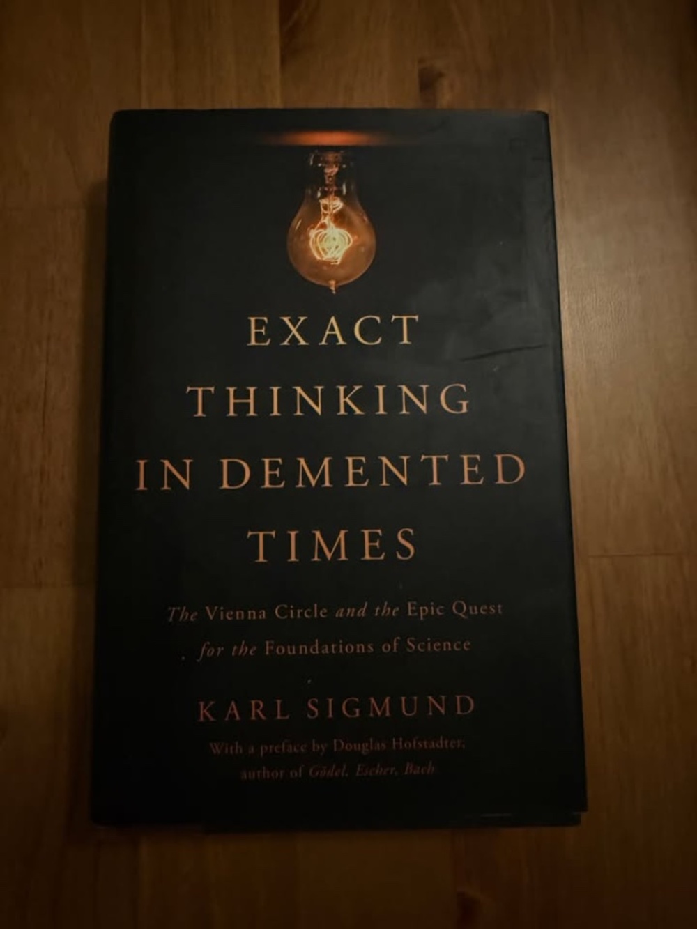 Exact Thinking in Demented Times Karl Sigmund